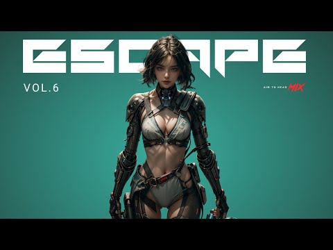 Cyberpunk / EBM / Midtempo Bass Mix 'ESCAPE vol.6'