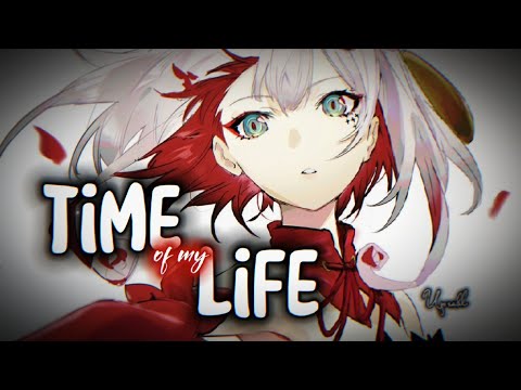 {Nightcore} Time of My Life ~ UPSAHL [NMV]