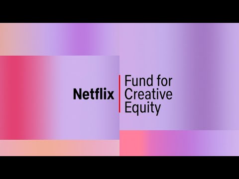 Two Years In: An Update on the Netflix Fund for Creative Equity