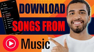 How to Download Songs From YouTube Music (2025)