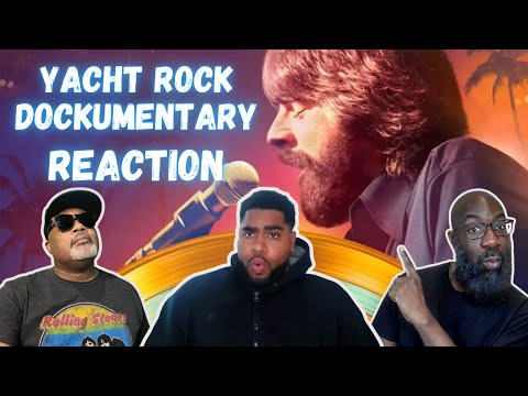 MUST WATCH!!!! Yacht Rock "Dock"umentary! Reaction! This Was a History Lesson!