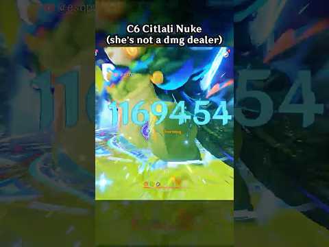 C6 CITLALI NUKE (SHE'S NOT A DAMAGE DEALER)