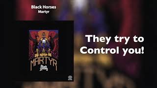 Black Horses - Martyr