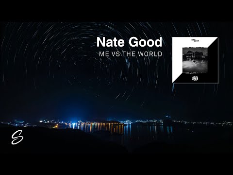 Nate Good - Me Vs the World