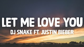 「1HOUR + LYRICS」 DJ Snake - Let Me Love You (Lyrics) ft. Justin Bieber