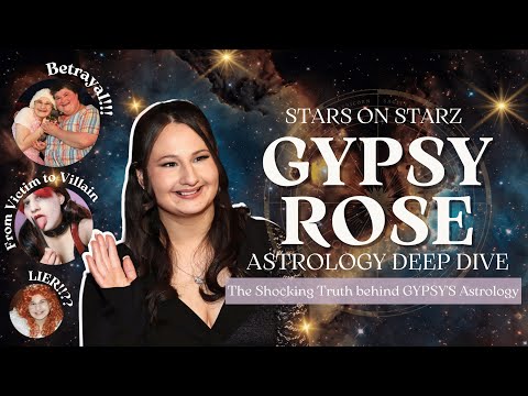 The Shocking REVELATIONS of GYPSY ROSE Astrology #gypsy #astrology