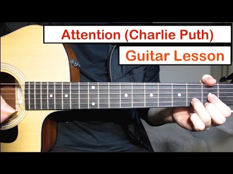 Charlie Puth - Attention | Guitar Lesson (Tutorial) How to play Chords/Picking/Strumming