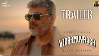 VIDAAMUYARCHI OFFICIAL TRAILER ANNOUCEMENT 🥵💥| AJITH | TAMIL CINEMA INFO