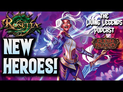 The ALL ARCANE set is HERE! ROSETTA! Flesh and Blood TCG ► Living Legends Podcast Ep 103