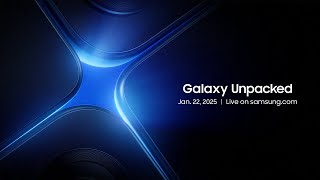 Official Replay | Galaxy Unpacked January 2025 | Samsung