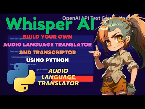 Building an Audio Language Translator and Transcription App with OpenAI and Gradio | Whisper AI