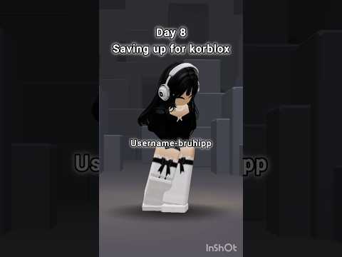 Username- bruhipp day 8 saving up for korblox #shorts#popularshorts#viral