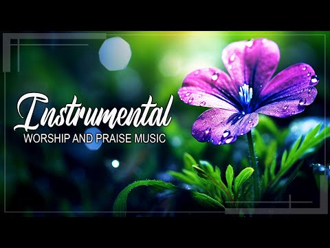 GUITAR INSTRUMENTAL WORSHIP AND PRAISE MUSIC 2024 - BEST MUSIC HELPS RELIEVE STRESS AFTER A LONG DAY