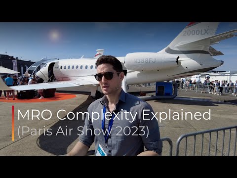 MRO Complexity Explained (Paris Air Show 2023)