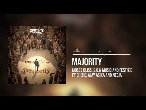 Moses Bliss, S.O.N Music and Festizie - Majority (Official Audio) FT Chizie, Ajay Asika and Neeja