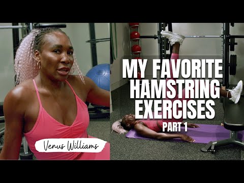 Unlock your potential with Venus Williams' top hamstring exercises!