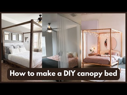 How to make a DIY canopy bed