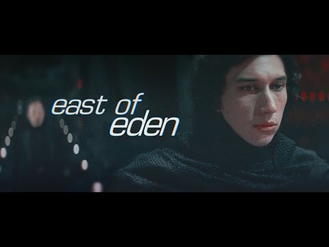 Kylo Ren || east of eden