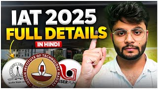 All About IAT 2025 ✅ | Eligibility, Cut-Off, Syllabus, Fees, Scholarship, Placement