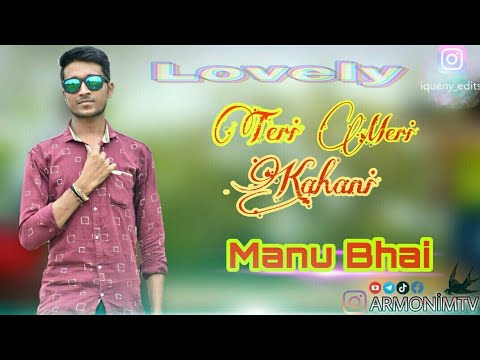 || Mannu Bhai New TikTok Video || 😍Teri Meri Kahani,