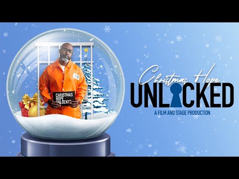 Christmas Hope: Unlocked - A Film and Stage Production