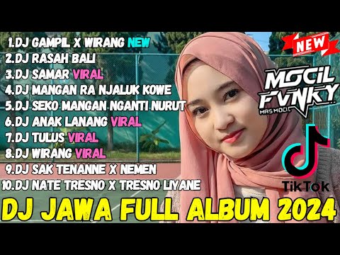 DJ JAWA TERBARU 2024 - DJ TAK GEMATENI - DJ GAMPIL X WIRANG DJ JAWA FULL ALBUM VIRAL TIK TOK TERBARU