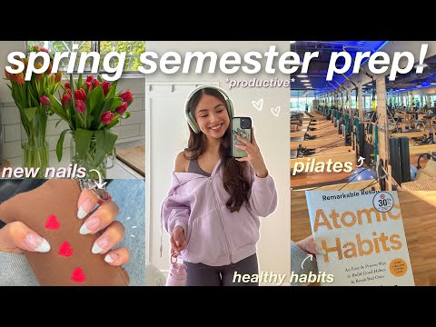 SPRING SEMESTER PREP! 🌸 getting into a routine, healthy habits, working out, cleaning, organizing