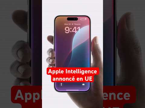 Apple Intelligence annoncé en UE 🇪🇺