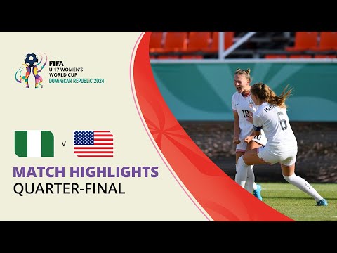 HIGHLIGHTS: Nigeria v USA | FIFA U-17 Women’s World Cup 2024