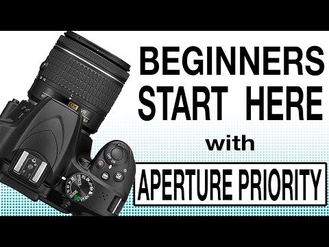 New to photography - START HERE with Aperture priority.