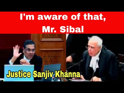 Justice Sanjiv Khanna to Kapil Sibal, Supreme Court