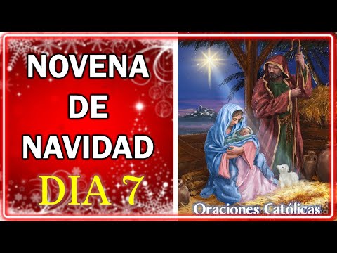 NOVENA DE NAVIDAD DIA 7🎄 22 DE DICIEMBRE 🎅 SEPTIMO DIA DE LA NOVENA DE NAVIDAD 🎄