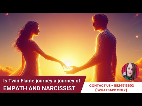 Is Twin Flame journey a journey of EMPATH AND NARCISSIST 🔥✨