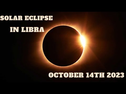 Solar eclipse in Libra October 14th 2023 ALL SIGNS