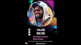 Vade Sede Kannada Song_Manoj_Drop Studio_Mk Videos Factory