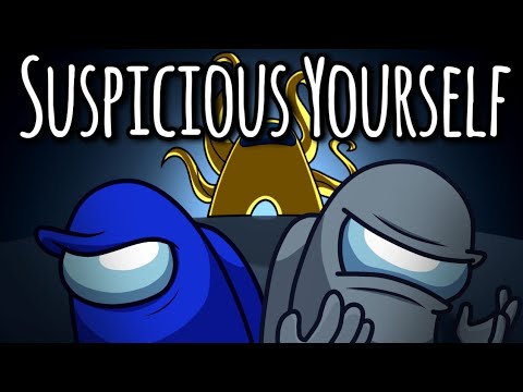 MASHUP || Suspicious Yourself [Re-upload]