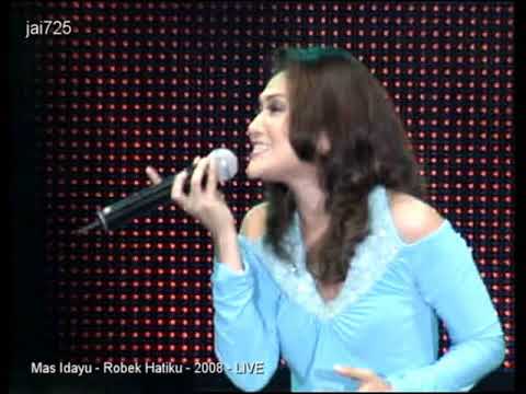 Mas Idayu - Robek Hatiku - 2008 - LIVE