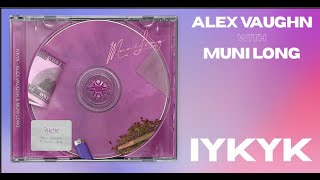 Alex Vaughn & Muni Long - IYKYK [Official Lyric Video]