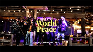 WorldPeace-MEETSHIT（JACK & SIDO）