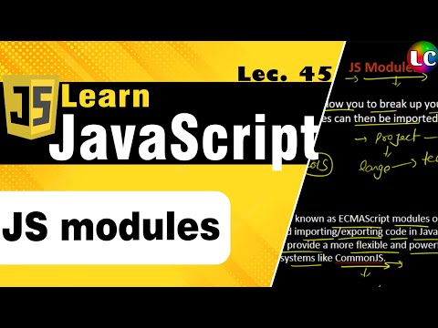 Modules in Javascript | Lecture 45 | Learn Coding