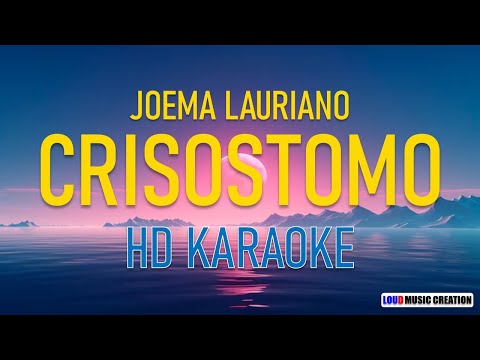 Joema Lauriano - CRISOSTOMO | HD KARAOKE LYRICS | Trending Music