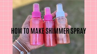 How To Make Shimmer Spray