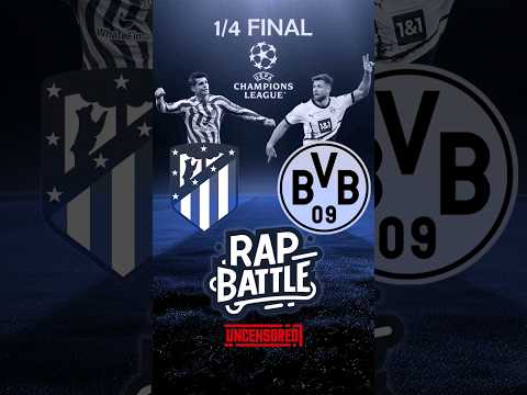 Atletico Madrid vs Borussia Dortmund | Rap Battle #fußball 🎵💥