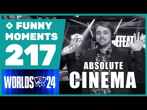 Absolute Cinema - Funny Moments #217 | Worlds 2024 Play-In Stage