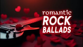 Romantic Rock Ballads / Emotional Playlist / Top songs