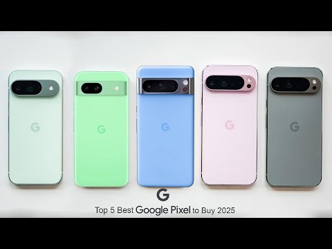 Top 5 Best Google Pixel Smartphones To Buy 2025?