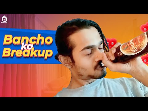 BB Ki Vines- | Bancho Ka Break-up |