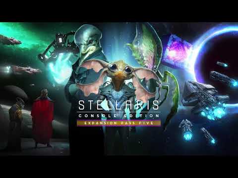 Stellaris - Console Edition:  Expansion Pass Five 公式トレーラー