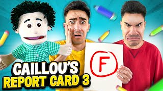 Caillou's Report Card 3!