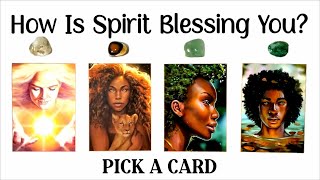 PICK A CARD 💚 How Is Spirit Blessing You?